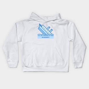 Titanic Ya'll got anymore Billionaires Kids Hoodie